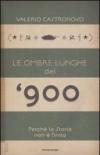 Le ombre lunghe del Novecento. Perché la storia non è finita