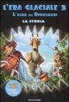 L'era glaciale 3. L'alba dei dinosauri. La storia