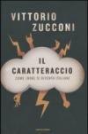 Il caratteraccio: Come (non) si diventa italiani (Frecce)