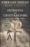 Inchiesta sul cristianesimo: Come si costruisce una religione (Oscar bestsellers Vol. 2007)