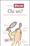 Chi sei? Conosci te stesso con l'aiuto della scienza. Un libro Di Focus