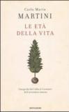 Le età della vita: Una guida dall'alba al tramonto dell'avventura umana (Saggi)