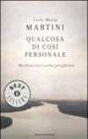 Qualcosa di così personale. Meditazioni sulla preghiera