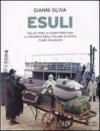 Esuli: Dalle foibe ai campi profughi: la tragedia degli italiani di Istria, Fiume, Dalmazia (Le scie)