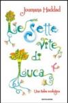 Le sette vite di Luca. Una fiaba ecologica. Ediz. illustrata