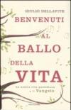 Benvenuti al ballo della vita: La nostra vita quotidiana e il Vangelo (Ingrandimenti)