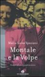 Montale e la Volpe. Ricordi di una lunga amicizia