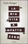 La mia vita a impatto zero (Comefare)