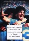 Il Napoli di Maradona: Cronistoria di un sogno: il primo scudetto (Piccola biblioteca oscar Vol. 705)