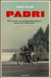 Padri. Una piccola, grande famiglia milanese attraversa il Novecento