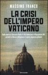 La crisi dell'impero Vaticano: Perché la Chiesa è diventata il nuovo imputato globale (Frecce)