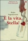 E' la vita, Stella! Ediz. speciale