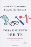 Cosa è giusto per te. Prendere decisioni consapevoli sulla propria salute