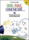 Dire fare comunicare... Vol. C: Comunicazione, testi e abilità lin guistiche. Con portfolio delle competenze. Con espansione online. Per la Scuola media