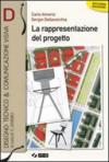La rappresentazione del progetto D. Per le Scuole superiori. Ediz. illustrata. Con espansione online