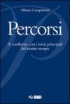 Percorsi. A confronto con i temi principali del nostro tempo. Per le Scuole superiori