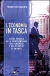 L'economia in tasca. Guida pratica alla comprensione dei fenomeni e dei principi economici