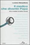 Il medico che diventò papa. Arti e mestieri di dottori famosi