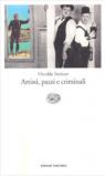 Artisti, pazzi e criminali