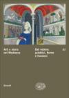 Arti e storia nel Medioevo. 3.Del vedere: pubblici, forme, funzioni culturali