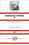 Romanzi e prose. 3.