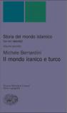 Storia del mondo islamico (VII-XVI secolo). 2.Il mondo iranico e turco