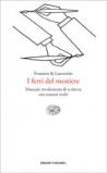 I ferri del mestiere. Manuale involontario di scrittura con esercizi svolti