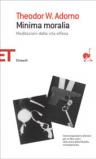 Minima moralia. Meditazioni della vita offesa