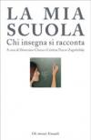 La mia scuola. Chi insegna si racconta