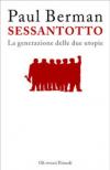 Sessantotto. La generazione delle due utopie