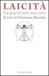 Laicità. Una geografia delle nostre radici