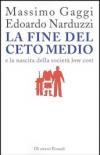 La fine del ceto medio e la nascita della società low cost