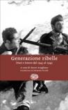Generazione ribelle. Diari e lettere dal 1943 al 1945