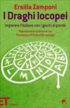 I draghi locopei. Imparare l'italiano con i giochi di parole