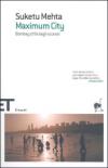 Maximum City. Bombay città degli eccessi