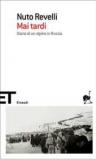 Mai tardi: Diario di un alpino in Russia (Einaudi tascabili. Scrittori)