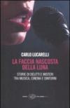 La faccia nascosta della luna. Storie di delitti e misteri tra musica, cinema e dintorni