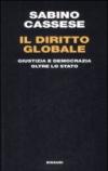 Il diritto globale. Giustizia e democrazia oltre lo Stato