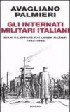 Gli internati militari italiani. Diari e lettere dai lager nazisti. 1943-1945