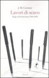 Lavori di scavo. Saggi sulla letteratura 2000-2005