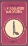 Il viaggiatore maldestro. Le gaffe e i modi per evitarle