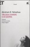 Trilogia d'amore e di guerra. L'amante-Un divorzio tardivo-Cinque stagioni