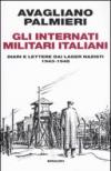 Gli internati militari italiani. Diari e lettere dai lager nazisti. 1943-1945