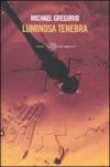 Luminosa tenebra