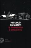 Il momento è delicato