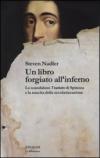 Un libro forgiato all'inferno: Lo scandaloso «Trattato» di Spinoza e la nascita della secolarizzazione (La biblioteca Vol. 1)