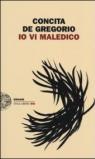 Io vi maledico