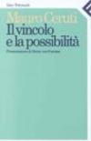 Vincolo e la possibilità (Il)