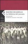 La fabbrica del passato. Autobiografie di militanti comunisti 1945-1956