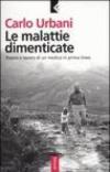 Malattie dimenticate. Poesia e lavoro di un medico in prima linea (Le)